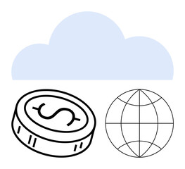 Cloud above coin with dollar sign and globe grid. Ideal for finance, ecommerce, global business, cloud solutions, technology data transfer fintech. Line metaphor. Line metaphor. Simple line icons