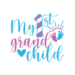 My first grandchild saying design