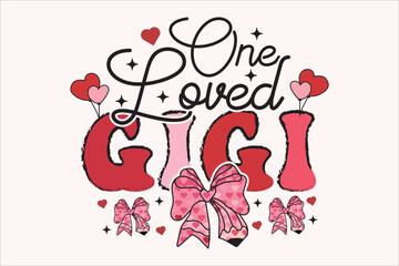 One Loved Gigi Valentine Pencil Coquette Bow EPS T-shirt Design
