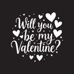 Will you be my valentine Lettering design