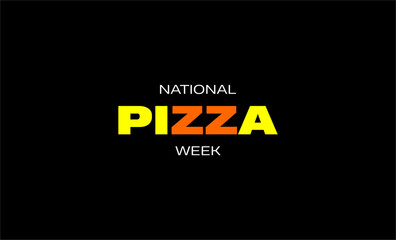 National Pizza Week Holiday Concept