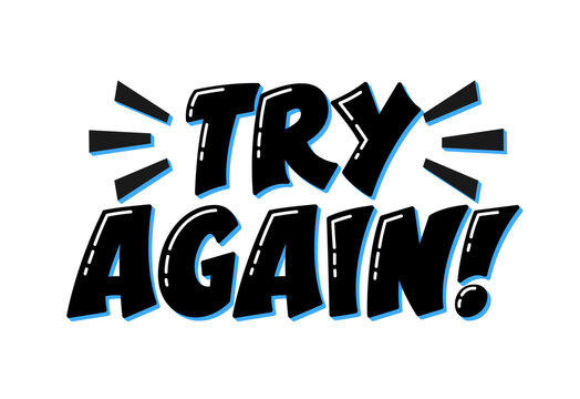 Try Again Motivational Quote. Inspirational Short Phrase.