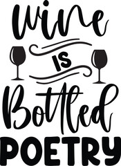 Wine Is Bottled Poetry