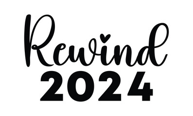 2024 year rewind isolated on black background. Creative design.