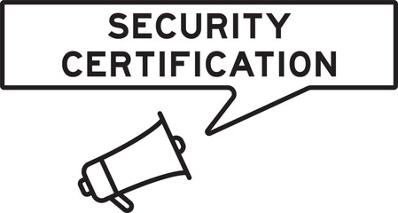 Megaphone icon with speech bubble in word security certification on white background