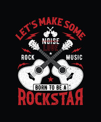 Let's make some noise vintage t-shirt design