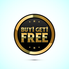Buy one, get one free special offer label. Sale retail business promotion button