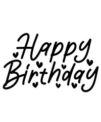 Happy Birthday typography design on plain white transparent isolated background for card, shirt, hoodie, sweatshirt, apparel, tag, mug, icon, poster or badge
