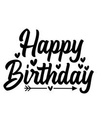 Happy Birthday typography design on plain white transparent isolated background for card, shirt, hoodie, sweatshirt, apparel, tag, mug, icon, poster or badge