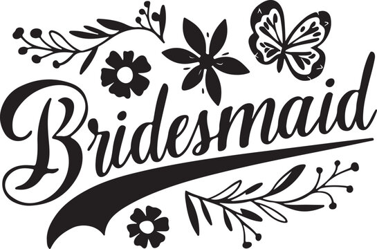 Bridesmaid Typography Vector Illustration Graphic