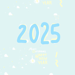 22025 Happy new year. Festive design for Christmas background.