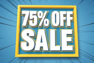 75% off sale! Huge discounts available for a limited time.