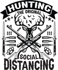 Hunting The Original Social Distancing t shirt Design with vector Graphic and illustration