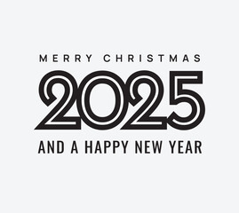 Elegant vector illustration of Merry Christmas 2025 and Happy New Year with bold typography on a clean background. Perfect for holiday cards, banners, and festive projects