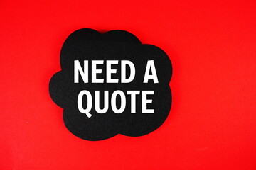 Need A Quote? text with speech bubble on red background