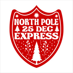 North Pole 25 Dec Express Christmas Shirt Design vector merry Christmas, December, Red, Custom, holiday, holiday, stamp, delivery, mail, north