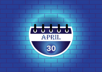 April 30 calendar sign on blue neon brick wall background. Flat design style. Date, day and month. Vector illustration.