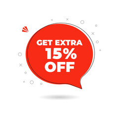 Get Extra 15% off Sale symbol. 10 Percent speech bubble sticker banner, icon, badge, symbol vector illustration