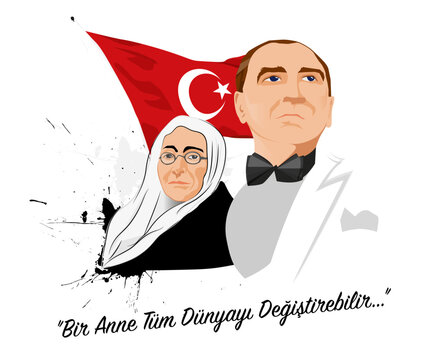 An illustration depicting Atat&uuml;rk and his mother Z&uuml;beyde Hanım in front of the Turkish flag. Featuring the message 'A Mother Can Change the World,' this is a modern and emotional design