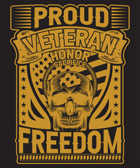 Proud Veteran Honor, Sacrifice, Freedom t shirt Design with vector Graphic and illustration