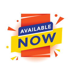 Available now banner label or tag. Advertising discounts sign vector illustration.