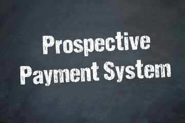 Prospective Payment System	
