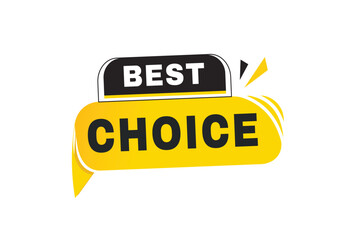 Best choice speech bubble icon, sign or tag design banner. web element vector template.