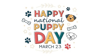 Happy National Puppy Day, March 23