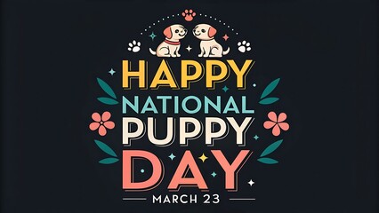 Naklejka premium Happy National Puppy Day, March 23