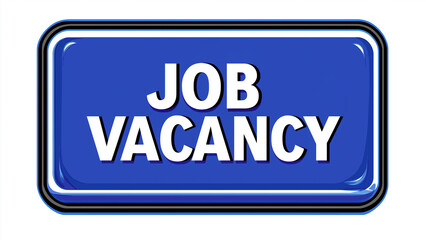 Illustration of a vibrant blue signboard with the title "JOB VACANCY" in bold. For job vacancy announcements, hiring campaigns, and recruitment ads.