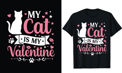my cat is my valentine,valentine day t shirt design