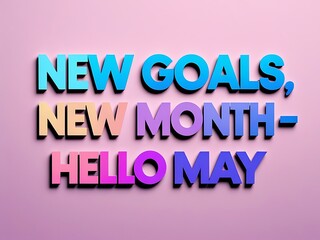 Obraz premium New Goals New Month Hello May