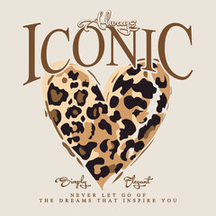 heart drawing with leopard pattern inside, always iconic slogan typography, vector illustration, for t-shirt graphic.