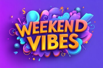 Vibrant "Weekend Vibes" 3D Typography on Colorful Abstract Background with Modern Design Elements