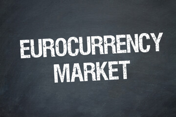 Fototapeta premium Eurocurrency Market 