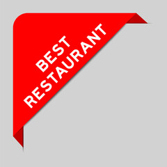 Red color of corner label banner with word best restaurant on gray background