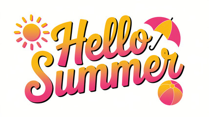 Hello Summer text with sun, umbrella and beach ball. Summer time, Holiday.  Design for cards, banners. White background.