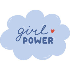 Girl Power handwritten lettering in cloud speech bubble. Script quote as congratulation for International Women Day. Feminism concept, motivation phrase for female equality, rights, solidarity.