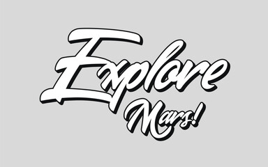 Mars explorer slogan t shirt design