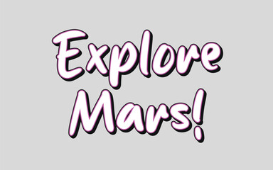 Mars explorer slogan t shirt design