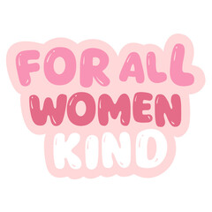 for all women kind sticker quotes women support women vibes in pink typography cute motivation lettering calligraphy