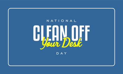 National Clean Off Your Desk Day