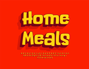 Vector gourmet concept Home Meals. Unique 3D Font. Bright trendy Alphabet Letters and Numbers set