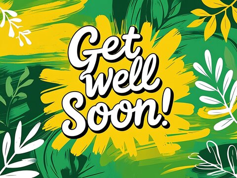Get Well Soon Message with Yellow and Green Abstract Background