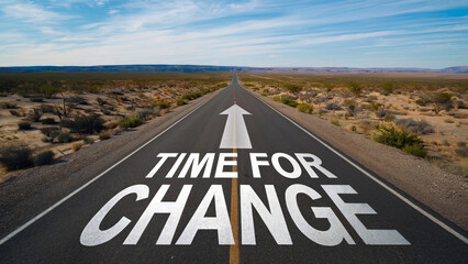Empty highway with Time for Change painted on the road..