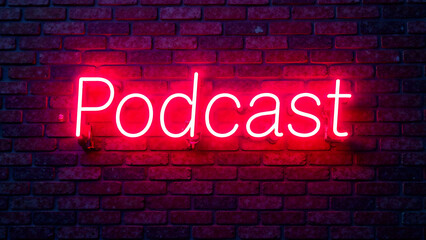 Obraz premium PODCAST neon sign illuminating brick wall, glowing text banner for night show, radio style illuminated logo, music broadcast symbol in neon lights