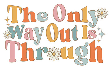 Groovy Typography Design with the Quote 