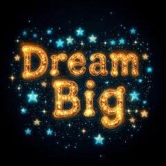 Dream Big  light neon