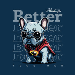 super cool slogan with cute french bulldog puppy , vector illustration