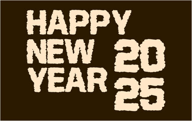 Happy New Year 2025 Brown Scribble Drawing Abstract Design Elegant Vector Illustration